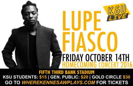 LUPE
 FIASCO FRIDAY OCTOBER 14TH