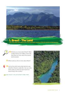 Embratur  This fact sheet introduces you to the beautiful country of Brazil with its varied scenery. 1 What do you know about Brazil? What is Brazil famous for? Make a list of the