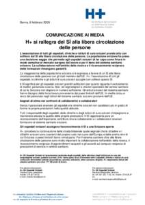 Berna, 8 febbraio[removed]COMUNICAZIONE AI MEDIA H+ si rallegra del SÌ alla libera circolazione delle persone