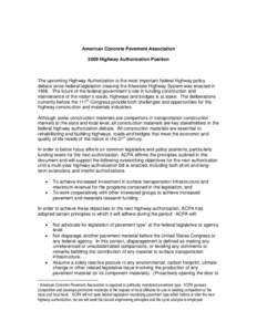 American Concrete Pavement Association 2009 Highway Authorization Position The upcoming Highway Authorization is the most important federal highway policy debate since federal legislation creating the Interstate Highway 