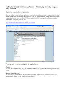 Utah Labor Commission Form Application – Beta (staging for testing purposes only[removed]Registering to use the Forms Application: You can register to use the forms application as an individual physician or as a tre