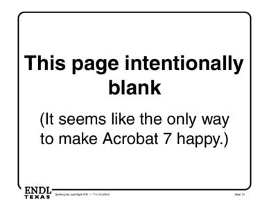 This page intentionally blank (It seems like the only way to make Acrobat 7 happy.) ENDL TEXAS