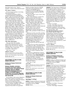 Federal Register / Vol. 70, No[removed]Monday, June 6, [removed]Notices Specialist listed in the ‘‘Agency Contacts’’ section of this announcement. VII. Agency Contacts We encourage inquiries concerning this announce