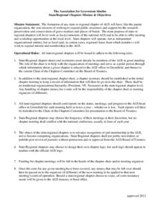 The Association for Gravestone Studies State/Regional Chapters Mission & Objectives Mission Statement: The formation of any state or regional chapter of AGS will have, like the parent organization, the core mission of wo