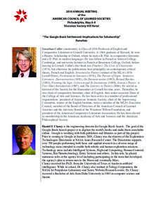 2010 ANNUAL MEETING of the AMERICAN COUNCIL OF LEARNED SOCIETIES Philadelphia, May 6-8 Sheraton Society Hill Hotel “The Google Book Settlement: Implications for Scholarship”