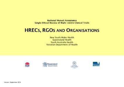National Mutual Acceptance Single Ethical Review of Multi-Centre Clinical Trials: HRECs, RGOs and Organisations