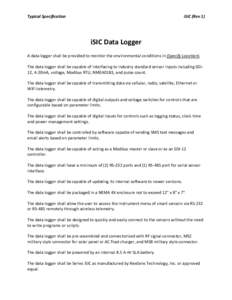 Typical Specification  iSIC (Rev 1) iSIC Data Logger A data logger shall be provided to monitor the environmental conditions in (Specify Location).