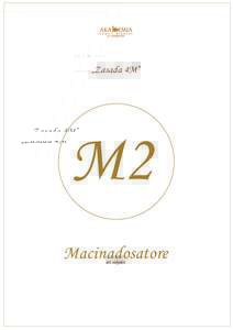 „Zasada 4M”  M2 Macinadosatore wł. młynek