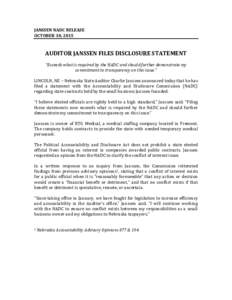 JANSSEN NADC RELEASE OCTOBER 30, 2015 AUDITOR JANSSEN FILES DISCLOSURE STATEMENT “Exceeds what is required by the NADC and should further demonstrate my commitment to transparency on this issue.”