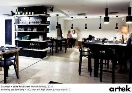 Sushibar + Wine Restaurant, Helsinki Finland, 2010 Featuring pendant lamp A110, chair 69, high chair K65 and table 81C 