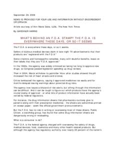 September 29, 2008 NEWS IS PROVIDED FOR YOUR USE AND INFORMATION WITHOUT ENDORSEMENT OR OPINION Article courtesy of Ann-Marie Dake, LLNL: The New York Times By GARDINER HARRIS