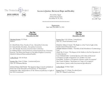 Access to Justice: Between Hope and Reality Alexandria, Egypt Helnan Palestine Hotel December 19-20, 2012 ************************************ Registration: