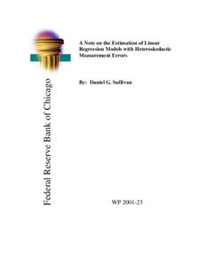 Federal Reserve Bank of Chicago  A Note on the Estimation of Linear Regression Models with Heteroskedastic Measurement Errors