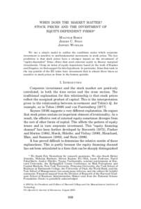 WHEN DOES THE MARKET MATTER? STOCK PRICES AND THE INVESTMENT OF EQUITY-DEPENDENT FIRMS* MALCOLM BAKER JEREMY C. STEIN JEFFREY WURGLER