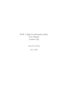 DVII: A TEX dvi information utility User Manual (versionAdam H. Lewenberg May 4, 2002