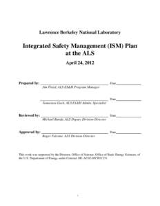 Lawrence Berkeley National Laboratory  Integrated Safety Management (ISM) Plan at the ALS April 24, 2012