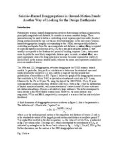 Seismic-Hazard Deaggregations in Ground-Motion Bands: Another Way of Looking for the Design Earthquake Introduction Probabilistic seismic-hazard deaggregation involves determining earthquake parameters, principally magni