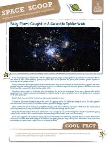 Baby Stars Caught In A Galactic Spider Web  In the very beginning of the Universe, after the Big Bang, gravity began pulling together tiny particles to make stars. Millions and billions of stars were bound by gravity int