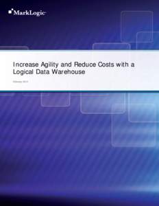 Increase Agility and Reduce Costs with a Logical Data Warehouse February 2014 Table of Contents Summary ...................................................................................................................