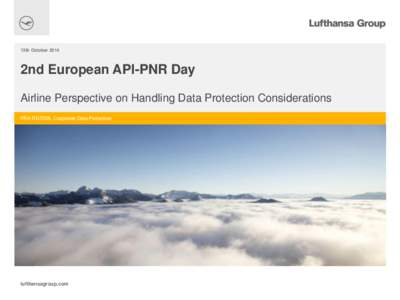 13th October2nd European API-PNR Day Airline Perspective on Handling Data Protection Considerations FRA RD/DSB, Corporate Data Protection