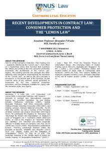CONTINUING LEGAL EDUCATION  RECENT DEVELOPMENTS IN CONTRACT LAW: CONSUMER PROTECTION AND THE “LEMON LAW” BY