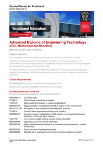 Course Planner for Enrolment March Intake 2015 Advanced Diploma of Engineering Technology (Civil, Mechanical and Robotics) National Course Code: 22228VIC