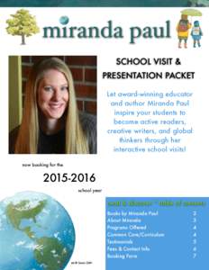 SCHOOL VISIT & PRESENTATION PACKET Let award-winning educator and author Miranda Paul inspire your students to become active readers,