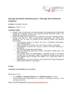 Storage Network Infrastructure / Storage Area Network Engineer Location: Darmstadt, Germany Reference: 59046-B[removed]Candidate Profile: 