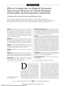 ORIGINAL ARTICLE  Effect of Acamprosate on Magnetic Resonance Spectroscopy Measures of Central Glutamate in Detoxified Alcohol-Dependent Individuals A Randomized Controlled Experimental Medicine Study