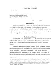 STATE OF VERMONT PUBLIC SERVICE BOARD Docket No[removed]Petition of Atlas Communications, Ltd. to amend its Certificate of Public Good to include authority to offer local exchange