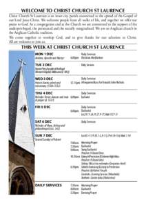 welcome to christ church st laurence  Christ Church St Laurence is an inner city parish committed to the spread of the Gospel of our Lord Jesus Christ. We welcome people from all walks of life, and together we offer our 