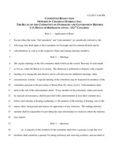 [removed]:46 PM  COMMITTEE RESOLUTION OFFERED BY CHAIRMAN DARRELL ISSA THE RULES OF THE COMMITTEE ON OVERSIGHT AND GOVERNMENT REFORM U.S. HOUSE OF REPRESENTATIVES - 112TH CONGRESS