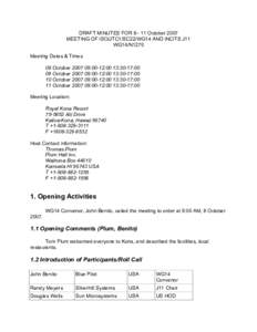 DRAFT MINUTES FOROctober 2007 MEETING OF ISO/JTC1/SC22/WG14 AND INCITS J11 WG14/N1270 Meeting Dates & Times 08 October:00-12:00 13:30-17:00 09 October:00-12:00 13:30-17:00