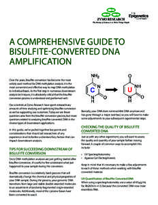A COMPREHENSIVE GUIDE TO BISULFITE-CONVERTED DNA AMPLIFICATION Over the years, bisulfite conversion has become the most widely used method for DNA methylation analysis. It is the most convenient and effective way to map 