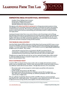 IMPROVING MILK IN SAINT PAUL, MINNESOTA Getachew Abate, Michigan State University David Conner, Michigan State University Dorothy Brayley, School Food FOCUS Meredith Modzelewski, School Food FOCUS The objective of the Sc