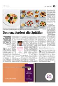 caterer 15  htr hotel revue NrOktoberanpassen, dass die älteren Patienten sie akzeptieren.» Mit künstlicher Ernährung über Magensonden sei man bei Demenzbetroffenen zurückhaltend, «das kommt