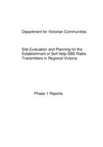Department for Victorian Communities  Site Evaluation and Planning for the Establishment of Self Help SBS Radio Transmitters in Regional Victoria