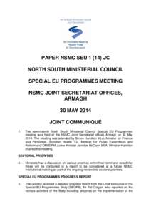 PAPER NSMC SEU[removed]JC NORTH SOUTH MINISTERIAL COUNCIL SPECIAL EU PROGRAMMES MEETING NSMC JOINT SECRETARIAT OFFICES, ARMAGH 30 MAY 2014