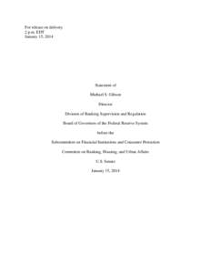 For release on delivery 2 p.m. EDT January 15, 2014 Statement of Michael S. Gibson