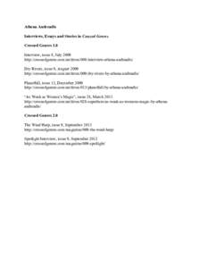 Athena Andreadis Interviews, Essays and Stories in Crossed Genres Crossed Genres 1.0 Interview, issue 8, July 2009 http://crossedgenres.com/archives/008/interview-athena-andreadis/ Dry Rivers, issue 9, August 2009