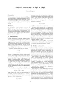 Simboli matematici in TEX e LATEX Enrico Gregorio Sommario possiamo notare che nell’operazione a esponente la spaziatura è assente: così dice la pratica tipografica, perché spaziare quella somma introdurrebbe un’a