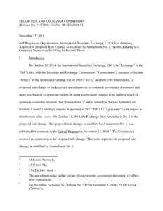 SECURITIES AND EXCHANGE COMMISSION (Release No[removed]; File No. SR-ISE[removed]December 17, 2014 Self-Regulatory Organizations; International Securities Exchange, LLC; Order Granting Approval of Proposed Rule Change,