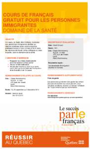 COURS DE FRANÇAIS GRATUIT POUR LES PERSONNES IMMIGRANTES DOMAINE DE LA SANTÉ OBJECTIF Ce cours, de stade intermédiaire, s’adresse