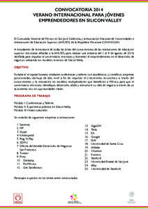 CONVOCATORIA 2014 VERANO INTERNACIONAL PARA JÓVENES EMPRENDEDORES EN SILICON VALLEY El Consulado General de México en San José California, y la Asociación Nacional de Universidades e Instituciones de Educación Super