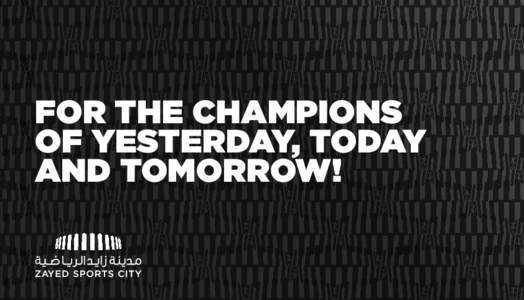 For the champions of yesterday, today and tomorrow! our story Zayed Sports City was built to fulfil the vision of the late