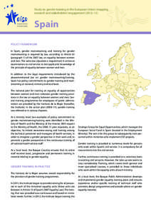 Study on gender training in the European Union: mapping, research and stakeholders’ engagement (2012–13) Spain POLICY FRAMEWORK In Spain, gender mainstreaming and training for gender
