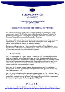 E UROPE AN UNION ~FACTSHEET~ EU-REPUBLIC OF KOREA SUMMIT (Seoul, 28 March[removed]EU RELATIONS WITH THE REPUBLIC OF KOREA