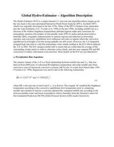 Global Hydro-Estimator – Algorithm Description The Hydro-Estimator (H-E) is a single-channel (11-µm) rain rate algorithm whose origins go all the way back to the semi-automated Interactive Flash Flood Analyzer (IFFA; 