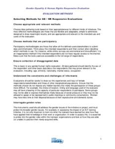 Gender Equality & Human Rights Responsive Evaluation  EVALUATION METHODS Selecting Methods for GE / HR Responsive Evaluations Choose appropriate and relevant methods Choose data gathering tools based on their appropriate