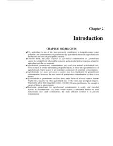 Chapter 2  Introduction CHAPTER HIGHLIGHTS U.S. agriculture is one of the most pervasive contributors to nonpoint-source water pollution; and contamination of groundwater by agricultural chemicals (agrichemicals)